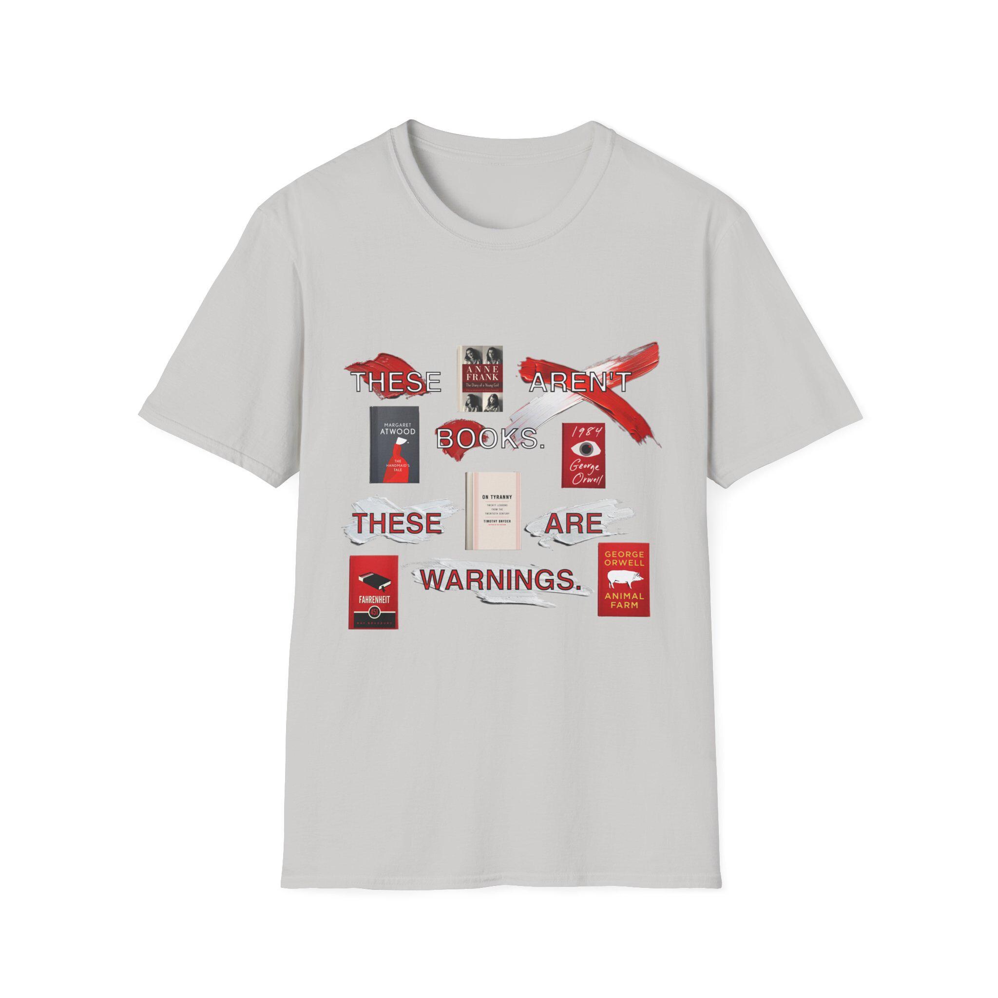 Literary Warning Unisex Softstyle T-Shirt, Book Lover Gift, Radical Book Covers Tee, Fahrenheit 451, 1984, Animal Farm, Handmaid&#39;s Tale, - View 3